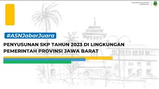 PENYUSUNAN SKP TAHUN 2023 DI LINGKUNGAN PEMERINTAH PROVINSI JAWA BARAT TUTORIAL [upl. by Nottus]