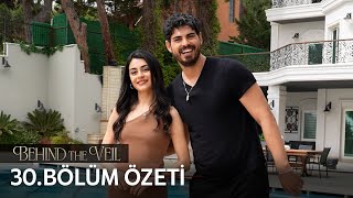 Gelin 30 Bölüm Özeti  Behind the Veil Episode 30 Recap Eng Sub [upl. by Aleusnoc]