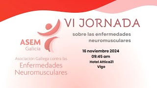 VI JORNADA SOBRE LAS ENFERMEDADES NEUROMUSCULARES [upl. by Eehsar]