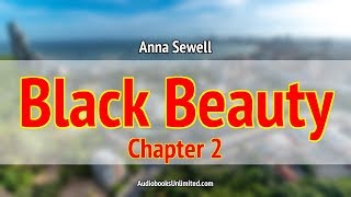 Black Beauty Audiobook Chapter 2 [upl. by Barnie]