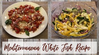 Mediterranean White Fish Recipe With Salad  Cookbook Collab [upl. by Eilah]