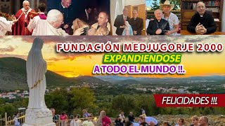 FUNDACIÓN MEDJUGORJE 2000 EXPANDIENDOSE A TODO EL MUNDO F E L I C I D A D E S [upl. by Ceil]