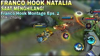 Franco Hook Natalia Saat Menghilang Miki Franco Hook Montage Eps 2  Mobile Legends [upl. by Ainak]