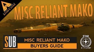 MISC Reliant Mako  A Star Citizens Buyers Guide [upl. by Werdnaed]