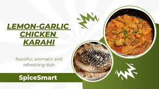 LemonGarlic Chicken Karahi by Spice Smart spicesmart [upl. by Orsino337]