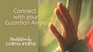 Lorna Byrne A Meditation to Connect with Your Guardian Angel [upl. by Idnor540]