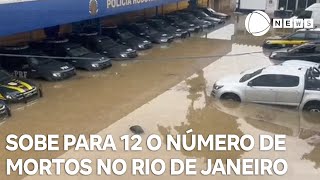 Sobe para 12 o número de mortos pelas chuvas no Rio de Janeiro [upl. by Jevon]