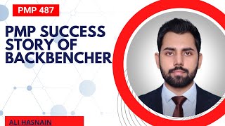 PMP Success Story of Back Bencher  Ali Hasnain from UAE in 2024 [upl. by Lorene521]