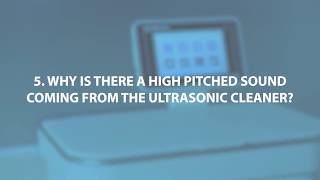 Why is there a High Pitched Sound Coming from the Ultrasonic Cleaner BioSonic UC150 FAQ [upl. by Relyuc]