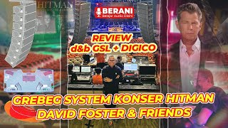 GREBEG SYSTEM KONSER HITMAN DAVID FOSTER SICC  REVIEW dampb GSL  DIGICO by YOSUA YAN LURAH PROMEDIA [upl. by Yacov984]