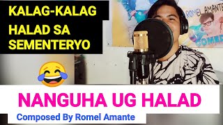 Nanguha Ug Halad Kalag Composed By Romel Amante [upl. by Deery831]