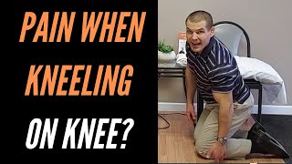 Pain When Kneeling On Knee  Learn To Kneel More Comfortably plus 4 Stretches To Relieve Knee Pain [upl. by Kristof130]