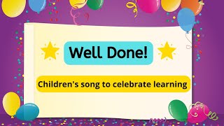 Well Done  Primary School Well Done Childrens Song With Lyrics By Singalong School Songs [upl. by Ailemac]