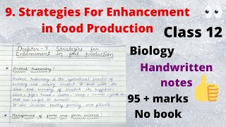 STRATEGIES FOR ENHANCEMENT IN FOOD PRODUCTION BIOLOGY Class 12 CHAPTER 09 HANDWRITTEN NOTES [upl. by Anotal]