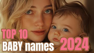 Naming Your Baby in 2024 Why These 10 Baby Names Are Perfect [upl. by Lelia960]