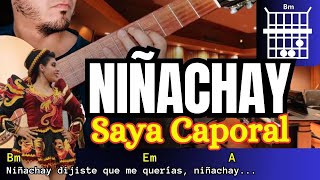 NIÑACHAY Tutorial Guitarra SAYA CAPORAL ritmo MÚSICA ANDINA [upl. by Aninnaig66]