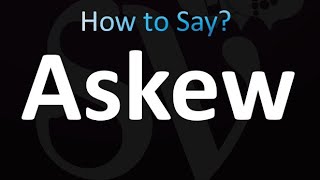 How to Pronounce Askew correctly [upl. by Nev]