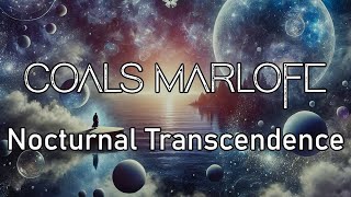 Coals Marlofe  Nocturnal Transcendence [upl. by Alana]