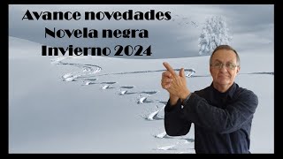 Avance NOVEDADES NOVELA NEGRA INVIERNO 2024 [upl. by Zehc]