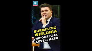 Burmistrz Wielunia  HIPOKRYZJA LEVEL HARD [upl. by Nnaitsirk]