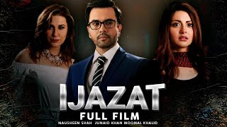 Ijazat  Full Movie  Junaid Khan Moomal Khalid Nausheen Shah  Sad Love Story [upl. by Vladi]