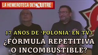 17 años de Polonia en TV3 ¿gags demasiado repetitivos [upl. by Terris705]