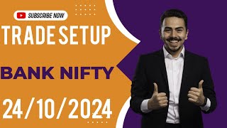 Trading Setup Banknifty 24102024  quotBest Trade Setup Strategy for Explosive Gains – Learn Nowquot [upl. by Aryahay]