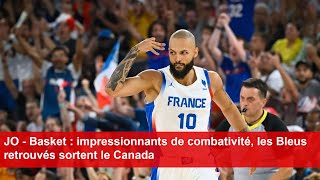 JO  Basket  impressionnants de combativité les Bleus retrouvés sortent le Canada [upl. by Esmerolda]