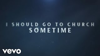 Tyler Farr  I Should Go to Church Sometime Lyric Video [upl. by Attennek]