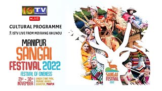 SANGAI FESTIVAL 2022  ISTV LIVE FROM MOIRANG KHUNOU  DAY  7 [upl. by Avilys]