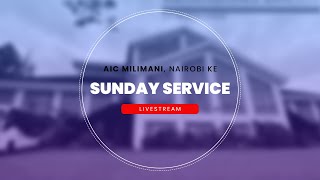 Sunday First Service  AIC Milimani NairobiKE  24th November 2024 [upl. by Walsh998]