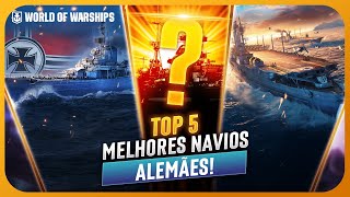 TOP 5 MELHORES NAVIOS ALEMÃES no WORLD OF WARSHIPS [upl. by Rabah101]