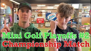 CHAMPIONSHIP MATCH  5 Carter vs 6 Steven  Mini Golf Playoffs 2 [upl. by Ahsenyt]