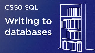 CS50 SQL  Lecture 3  Writing [upl. by Suicul]