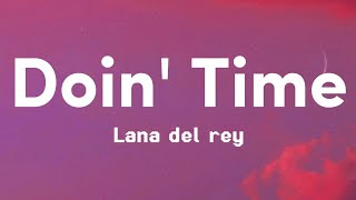 Lana del rey  Doin time  Lyrics [upl. by Atteniuq]