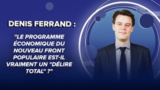 Le programme économique du Nouveau Front populaire estil vraiment un quotdélire totalquot [upl. by Ailat]