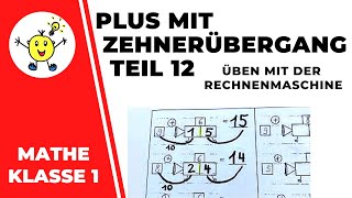 Zehnerübergang leicht verstehen und üben Teil 12  Üben mit der Rechenmaschine [upl. by Krystal]