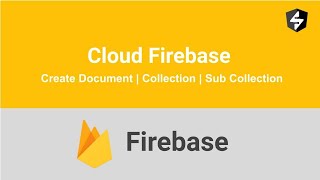 Cloud Firebase Create new Documents Collections amp SubCollections inside Cloud Firestore [upl. by Harpp446]