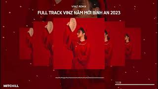 FULL TRACKS VINZ x MTP 8D REMIX  MỘT NĂM MỚI BÌNH AN BÌNH YÊN NƠI ĐÂU  MITCHILL MASHUP [upl. by Sillihp]