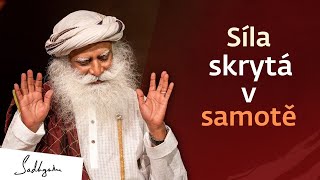 Síla skrytá v samotě  Sadhguru [upl. by Arik]