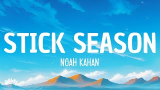 Noah Kahan  Stick Season [upl. by Utley]