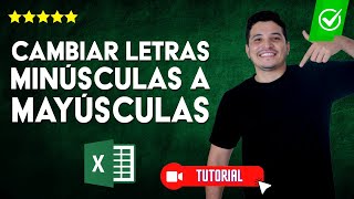 Cómo CAMBIAR o convertir LETRAS MINÚSCULAS a MAYÚSCULAS en Excel  🔴Con fórmula y sin fórmula🔴 [upl. by Nitaf]