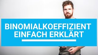 Binomialkoeffizient Einfach Erklärt  Rechenregeln Beispiele Verallgemeinerung [upl. by Nahtnhoj]