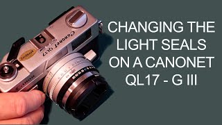 Canonet Light Seal Replacement [upl. by Adeline26]