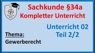 SKU 02Teil22 SACHKUNDE Â§34a KOMPLETTER UNTERRICHT Gewerberecht [upl. by Nwahsed]