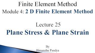 Plane Stress amp Plane Strain  Lecture 25  Finite Element Method language  Hindi [upl. by Crandell]