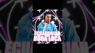 Esto y mas en el nuevo mix Hora Loca a la Ecuatoriana  Pocho Dj Rmx  Quito Ecuador [upl. by Tertius]