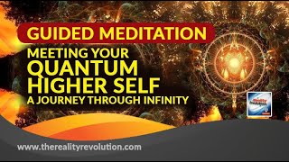 GUIDED MEDITATION MEETING YOUR QUANTUM HIGHER SELF JOURNEY THROUGH INFINITY 777hz 111hz 396hz 528hz [upl. by Ayhdnas]