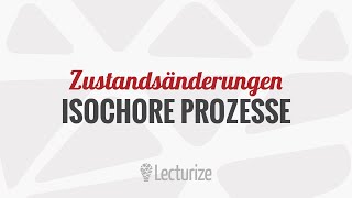 Isochore Prozesse  Zustandsänderung GdT DE [upl. by Annatnas504]