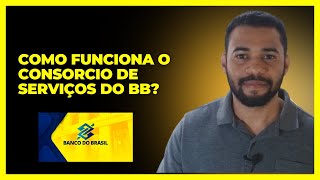 Como Funciona o Consorcio de Serviços do Bb [upl. by Bondon]